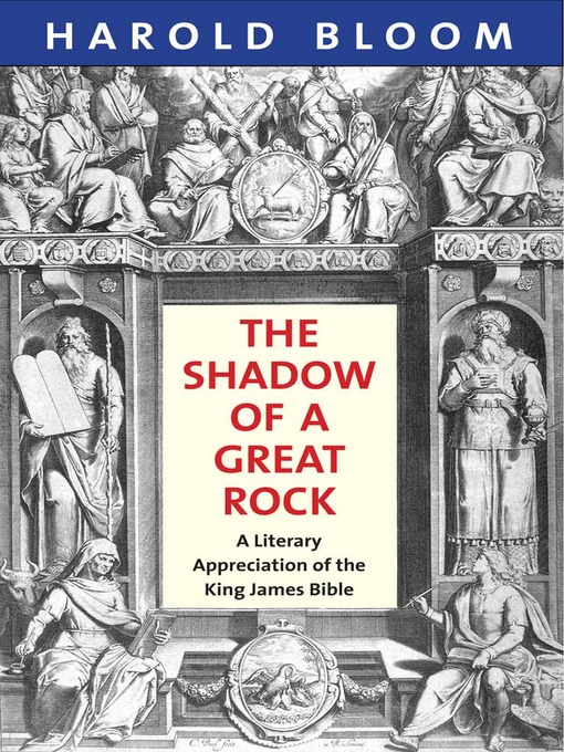 Title details for The Shadow of a Great Rock by Harold Bloom - Available